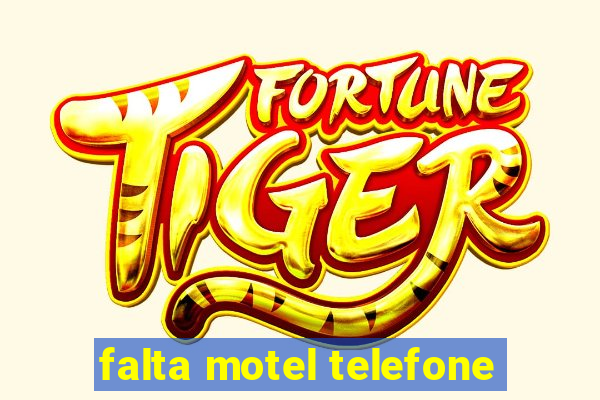 falta motel telefone